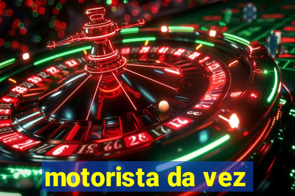 motorista da vez